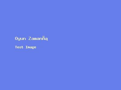 Oyun Zamanı